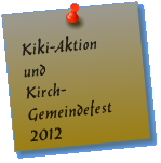 Kiki-Aktion  und Kirch-Gemeindefest 2012