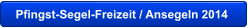 Pfingst-Segel-Freizeit / Ansegeln 2014